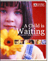 A Child is Waiting: A Beginner's Guide to Adoption